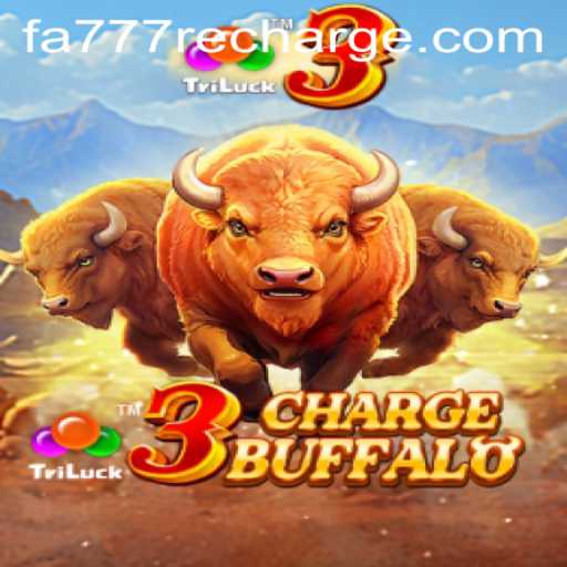 3ChargeBuffalo: A New Gaming Sensation with fa777